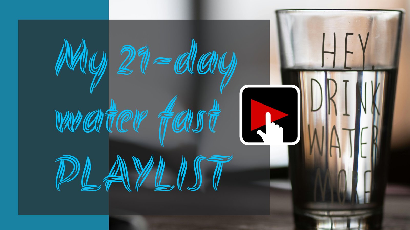 21-Day-Water-Fast-YouTube-Playlist
